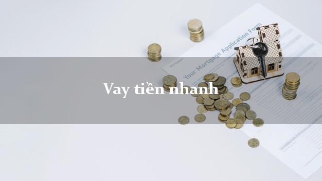 Vay tiền nhanh có ngay sau 15 phút Vay tiền nhanh